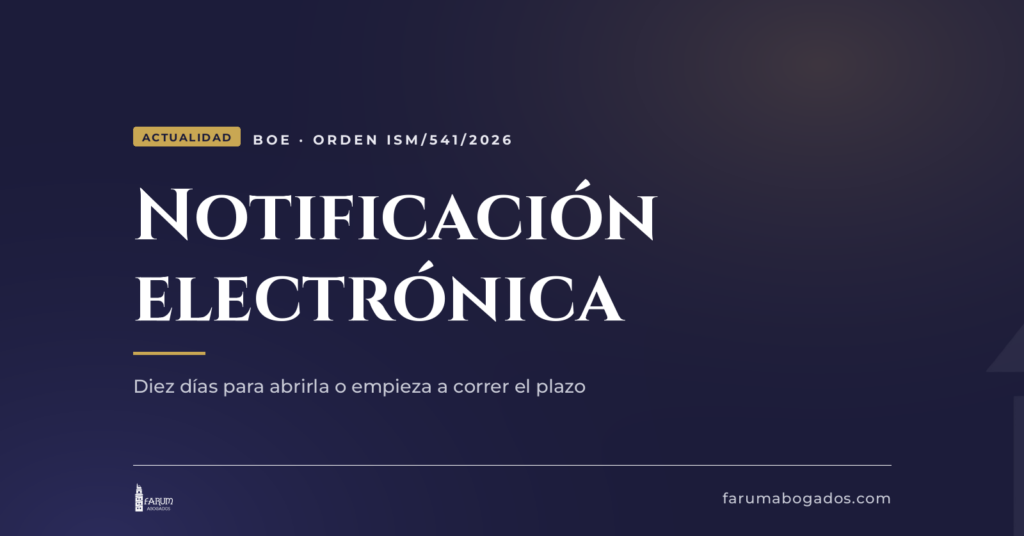 Tarjeta de actualidad de Farum Abogados en A Coruña sobre la notificación electrónica obligatoria de la Seguridad Social, Orden ISM/541/2026