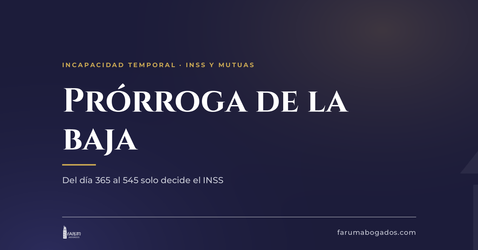 Prórroga de la baja a los 12 meses en A Coruña, qué decide el INSS · Farum Abogados